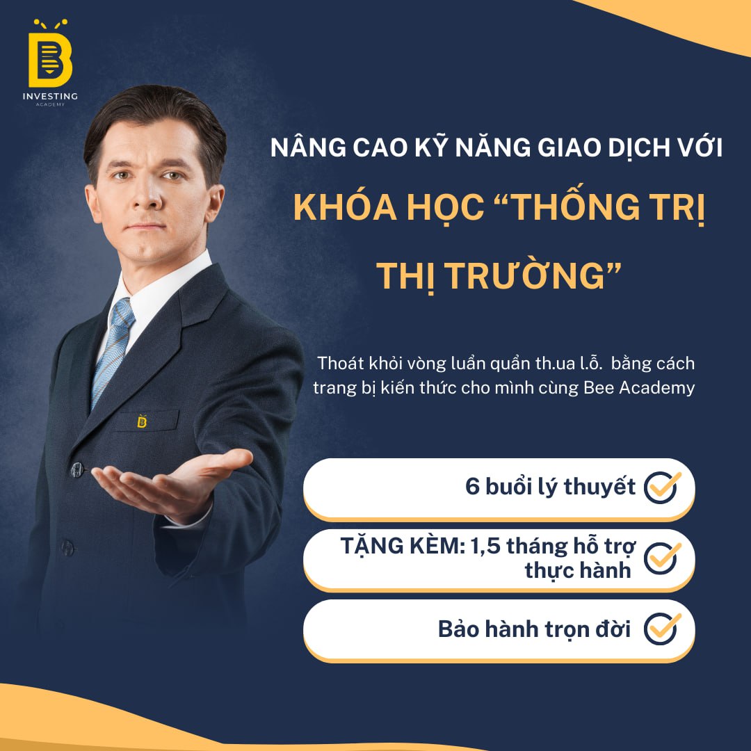 THỐNG TRỊ THỊ TRƯỜNG TÀI CHÍNH VỚI CHIẾN LƯỢC GIAO DỊCH CUNG CẦU – KHÓA HỌC CHUYÊN SÂU TỪ BEE ACADEMY