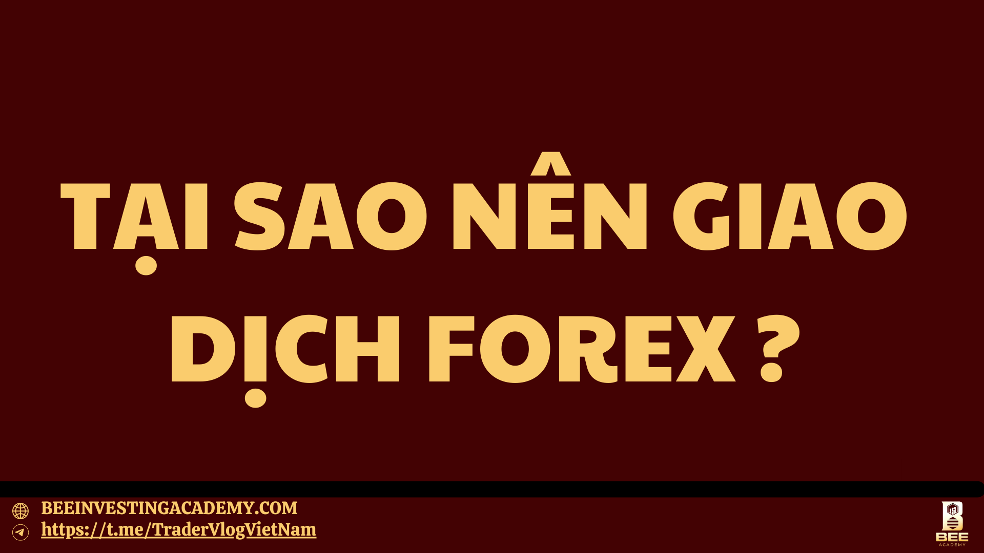 TẠI SAO NÊN GIAO DỊCH FOREX